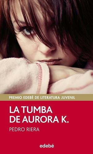 TUMBA DE AURORA K, LA | 9788468312507 | RIERA, PEDRO | Llibreria Drac - Librería de Olot | Comprar libros en catalán y castellano online