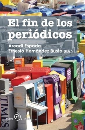 FIN DE LOS PERIODICOS, EL | 9788492723119 | VV.AA. | Llibreria Drac - Llibreria d'Olot | Comprar llibres en català i castellà online
