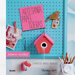 ARTESANÍA PAPEL TIJERAS ( LABORES SENCILLAS ) | 9788415317968 | LEECH, CHRISTINE | Llibreria Drac - Librería de Olot | Comprar libros en catalán y castellano online