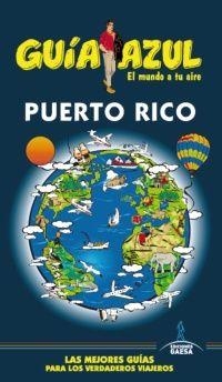 PUERTO RICO 2014 (GUÍA AZUL) | 9788416137299 | CABRERA, DANIEL ; INGELMO, ÁNGEL ; AIZPÚN, ISABEL | Llibreria Drac - Librería de Olot | Comprar libros en catalán y castellano online