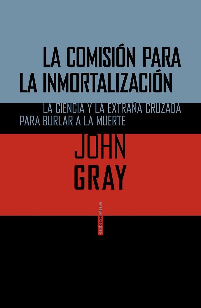 COMISIÓN PARA LA INMORTALIZACIÓN, LA | 9788415601715 | GRAY, JOHN | Llibreria Drac - Librería de Olot | Comprar libros en catalán y castellano online