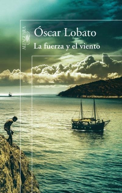 FUERZA Y EL VIENTO, LA | 9788420414713 | LOBATO, ÓSCAR | Llibreria Drac - Llibreria d'Olot | Comprar llibres en català i castellà online