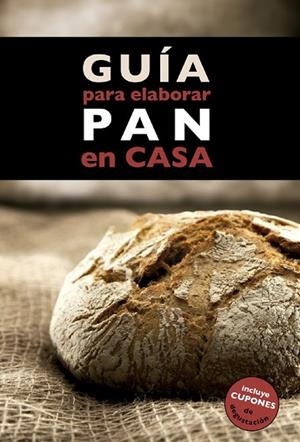 GUÍA PARA ELABORAR PAN EN CASA | 9788408130369 | VV.AA. | Llibreria Drac - Librería de Olot | Comprar libros en catalán y castellano online