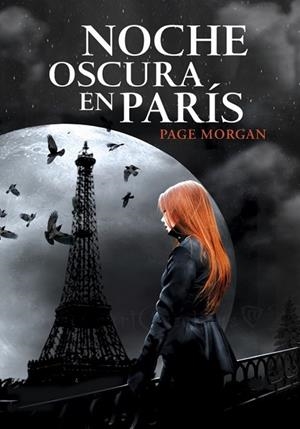 NOCHE OSCURA EN PARÍS | 9788490430118 | MORGAN, PAGE | Llibreria Drac - Llibreria d'Olot | Comprar llibres en català i castellà online