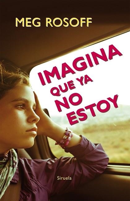 IMAGINA QUE YA NO ESTOY | 9788416120765 | ROSOFF, MEG; HERNÁNDEZ, MIREYA | Llibreria Drac - Librería de Olot | Comprar libros en catalán y castellano online