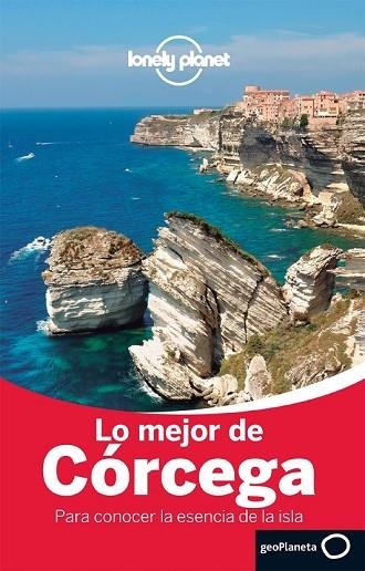 LO MEJOR DE CÓRCEGA 2014 (LONELY PLANET) | 9788408125983 | CARILLET, JEAN-BERNARD ; CIRENDINI, OLIVIER ; ANGOT, CLAIRE  | Llibreria Drac - Librería de Olot | Comprar libros en catalán y castellano online