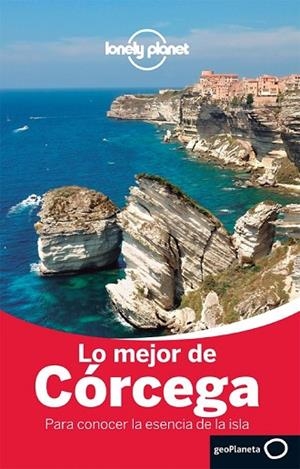 LO MEJOR DE CÓRCEGA 2014 (LONELY PLANET) | 9788408125983 | CARILLET, JEAN-BERNARD ; CIRENDINI, OLIVIER ; ANGOT, CLAIRE  | Llibreria Drac - Librería de Olot | Comprar libros en catalán y castellano online