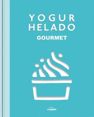 YOGUR HELADO | 9788415888703 | AAVV | Llibreria Drac - Llibreria d'Olot | Comprar llibres en català i castellà online