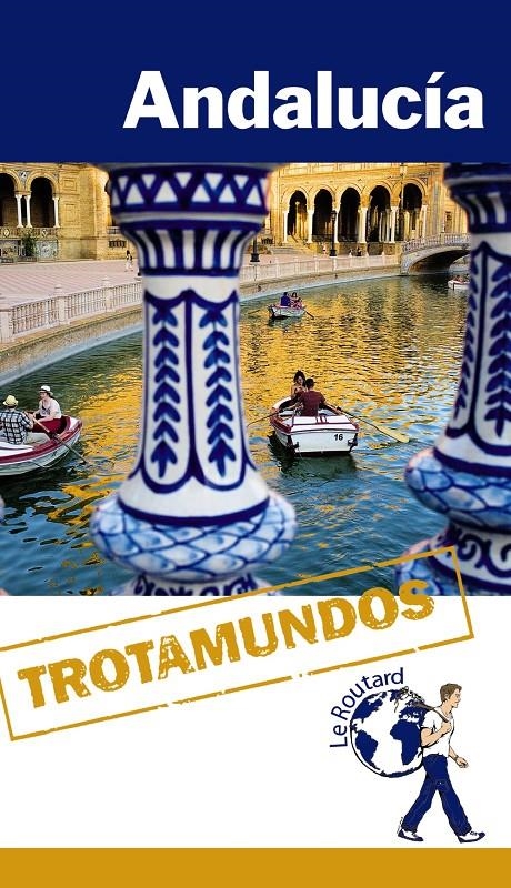 ANDALUCÍA 2014 ( TROTAMUNDOS ) | 9788415501480 | GLOAGUEN, PHILIPPE | Llibreria Drac - Librería de Olot | Comprar libros en catalán y castellano online