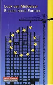 PASO HACIA EUROPA, EL | 9788415472940 | VAN MIDDELAAR, LUUK | Llibreria Drac - Librería de Olot | Comprar libros en catalán y castellano online