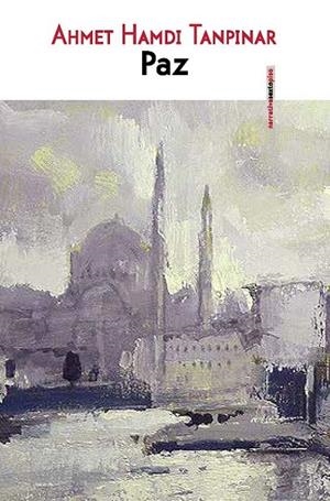 PAZ | 9788415601722 | TANPINAR, AHMED HAMDI | Llibreria Drac - Librería de Olot | Comprar libros en catalán y castellano online