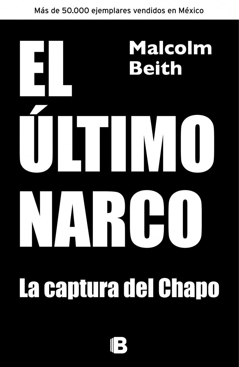 ÚLTIMO NARCO, EL. SU CAPTURA | 9788466655330 | BEITH, MALCOLM | Llibreria Drac - Llibreria d'Olot | Comprar llibres en català i castellà online