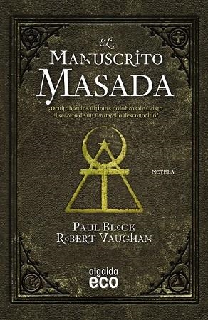 MANUSCRITO MASADA, EL | 9788498779943 | BLOCK, PAUL; VAUGHAN, ROBERT | Llibreria Drac - Llibreria d'Olot | Comprar llibres en català i castellà online