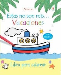 ESTAS NO SON MIS VACACIONES | 9781409544364 | VV.AA. | Llibreria Drac - Llibreria d'Olot | Comprar llibres en català i castellà online