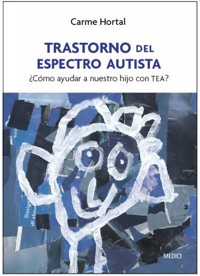 TRASTORNO DEL ESPECTRO AUTISTA | 9788497991407 | HORTAL, CARME | Llibreria Drac - Librería de Olot | Comprar libros en catalán y castellano online
