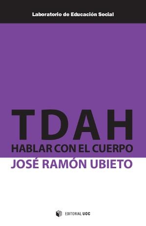 TDAH: HABLAR CON EL CUERPO | 9788490641873 | UBIETO, JOSÉ RAMÓN | Llibreria Drac - Librería de Olot | Comprar libros en catalán y castellano online