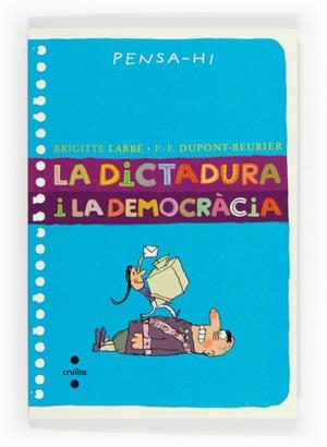 DICTADURA I LA DEMOCRACIA, LA | 9788466135689 | LABBÉ, BRIGITTE ; DUPONT-BEURIER, PIERRE-FRANÇOIS | Llibreria Drac - Llibreria d'Olot | Comprar llibres en català i castellà online