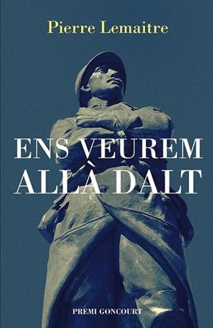 ENS VEUREM ALLÀ DALT | 9788490262610 | LEMAITRE, PIERRE | Llibreria Drac - Librería de Olot | Comprar libros en catalán y castellano online