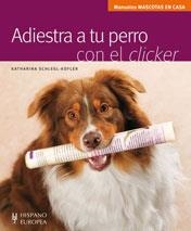 ADIESTRA A TU PERRO CON EL CLICKER | 9788425518973 | SCHLEGL-KOFLER, KATHARINA | Llibreria Drac - Librería de Olot | Comprar libros en catalán y castellano online