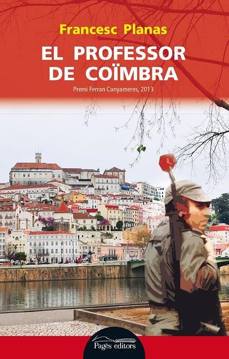 PROFESSOR DE COÏMBRA, EL | 9788499754420 | PLANAS COMES, FRANCESC | Llibreria Drac - Librería de Olot | Comprar libros en catalán y castellano online