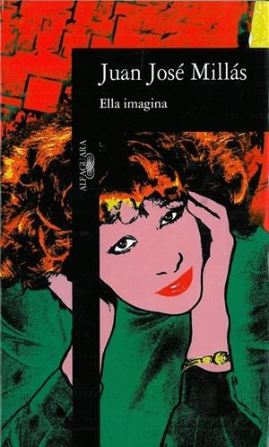 ELLA IMAGINA | 9788420481418 | MILLAS JUAN JOSE. | Llibreria Drac - Llibreria d'Olot | Comprar llibres en català i castellà online