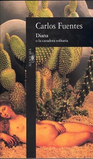 DIANA O LA CAZADORA SOLITARIA | 9788420481531 | FUENTES, CARLOS | Llibreria Drac - Librería de Olot | Comprar libros en catalán y castellano online