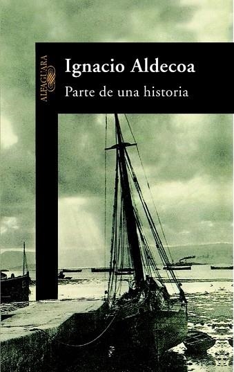 PARTE DE UNA HISTORIA | 9788420481784 | ALDECOA, IGNACIO | Llibreria Drac - Librería de Olot | Comprar libros en catalán y castellano online