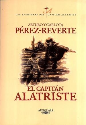 CAPITAN ALATRISTE, EL | 9788420483535 | PEREZ-REVERTE, ARTURO Y CARLOTA | Llibreria Drac - Librería de Olot | Comprar libros en catalán y castellano online