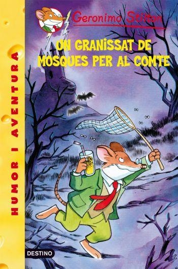 GRANISSAT DE MOSQUES PER AL COMTE, UN ( GERONIMO STILTON 38 ) | 9788492671724 | STILTON, GERONIMO | Llibreria Drac - Librería de Olot | Comprar libros en catalán y castellano online
