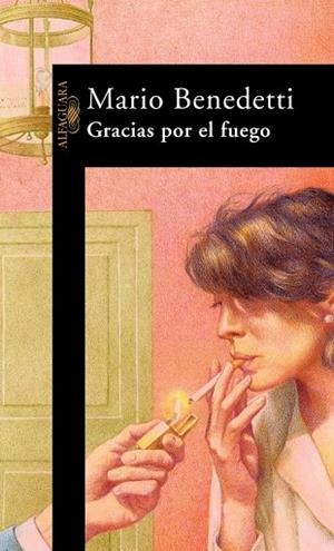 GRACIAS POR EL FUEGO | 9788420421483 | BENEDETTI, MARIO | Llibreria Drac - Llibreria d'Olot | Comprar llibres en català i castellà online