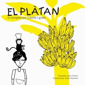 PLATAN, EL. 10 RECEPTES PER A PETITS I GRANS | 9788492607136 | FISCHER, JANE | Llibreria Drac - Librería de Olot | Comprar libros en catalán y castellano online
