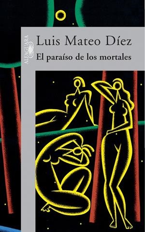 PARAISO DE LOS MORTALES, EL | 9788420483801 | MATEO DIEZ, LUIS | Llibreria Drac - Llibreria d'Olot | Comprar llibres en català i castellà online