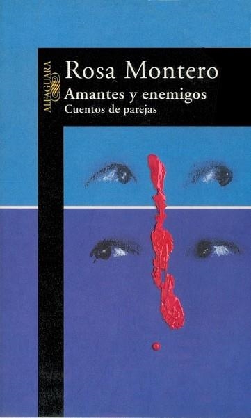 AMANTES Y ENEMIGOS.CUENTOS DE PAREJAS | 9788420482538 | MONTERO, ROSA | Llibreria Drac - Llibreria d'Olot | Comprar llibres en català i castellà online