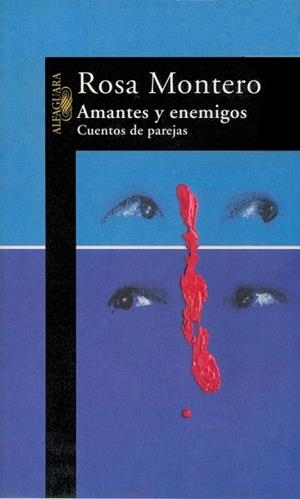 AMANTES Y ENEMIGOS.CUENTOS DE PAREJAS | 9788420482538 | MONTERO, ROSA | Llibreria Drac - Llibreria d'Olot | Comprar llibres en català i castellà online