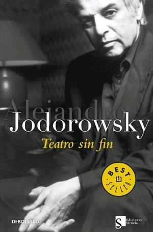TEATRO SIN FIN | 9788499080789 | JODOROWSKY, ALEJANDRO | Llibreria Drac - Llibreria d'Olot | Comprar llibres en català i castellà online