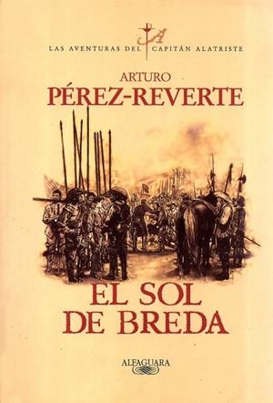 SOL DE BREDA, EL. CAPITAN ALATRISTE 3, EL | 9788420483122 | PEREZ-REVERTE, ARTURO | Llibreria Drac - Librería de Olot | Comprar libros en catalán y castellano online