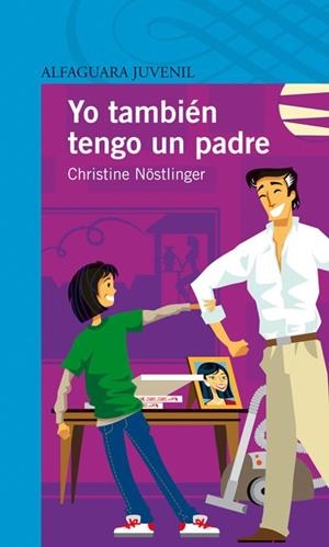 YO TAMBIEN TENGO UN PADRE | 9788420449180 | NOSTLINGER, CHRISTINE | Llibreria Drac - Llibreria d'Olot | Comprar llibres en català i castellà online