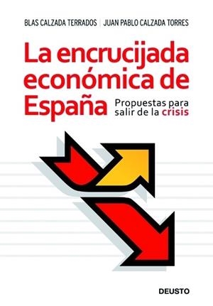 ENCRUCIJADA ECONOMICA DE ESPAÑA, LA | 9788423427390 | CALZADA, BLAS / CALZADA, JUAN PABLO | Llibreria Drac - Librería de Olot | Comprar libros en catalán y castellano online