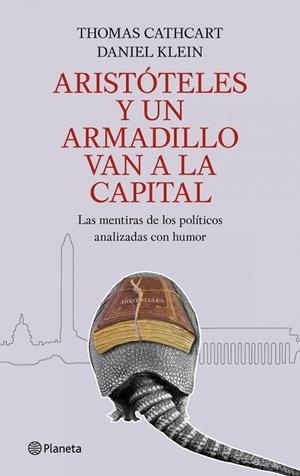 ARISTOTELES Y UN ARMADILLO VAN A LA CAPITAL | 9788408089216 | CATHCART, THOMAS / KLEIN, DANIEL | Llibreria Drac - Llibreria d'Olot | Comprar llibres en català i castellà online