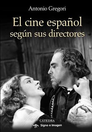 CINE ESPAÑOL SEGUN SUS DIRECTORES, EL | 9788437626147 | GREGORI, ANTONIO | Llibreria Drac - Librería de Olot | Comprar libros en catalán y castellano online