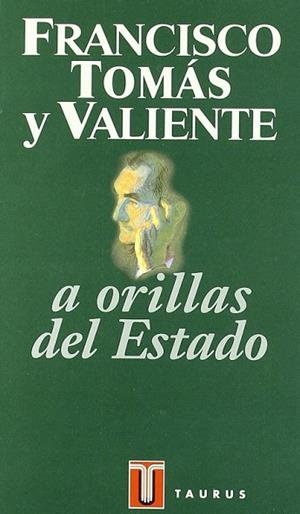 A ORILLAS DEL ESTADO | 9788430600403 | TOMAS Y VALIENTE, FRANCISCO | Llibreria Drac - Librería de Olot | Comprar libros en catalán y castellano online