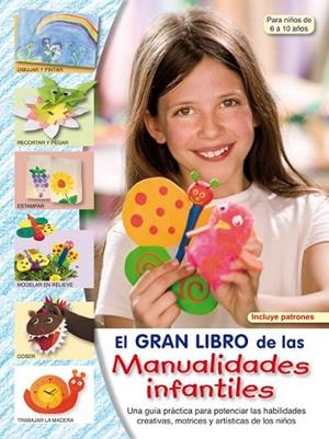 GRAN LIBRO DE LAS MANUALIDADES INFANTILES, EL | 9788498740875 | VV.AA. | Llibreria Drac - Llibreria d'Olot | Comprar llibres en català i castellà online