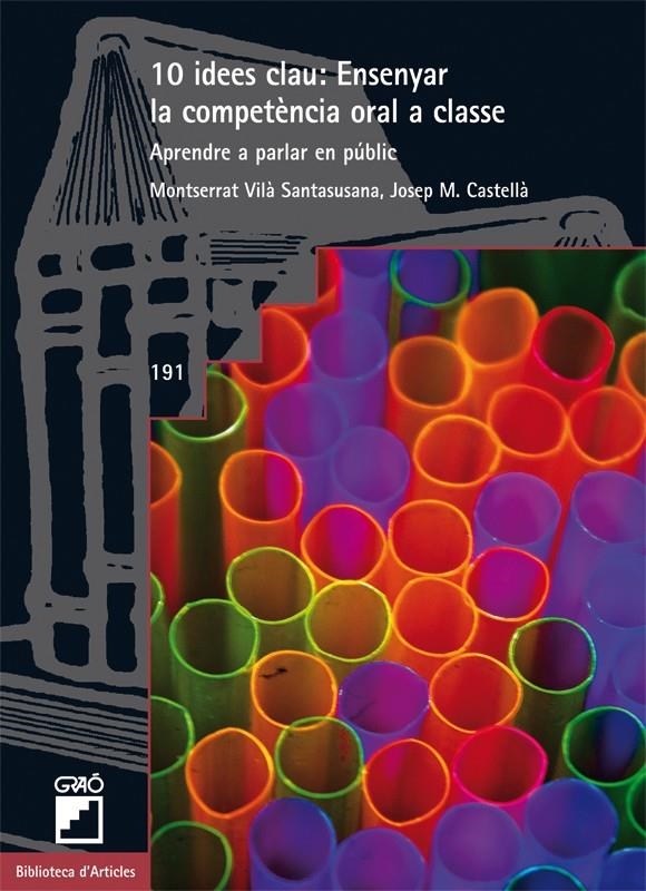 10 IDEES CLAU: ENSENYAR LA COMPETENCIA ORAL A CLASSE | 9788499805467 | VILA SANTASUSANA, MONTSERRAT | Llibreria Drac - Librería de Olot | Comprar libros en catalán y castellano online