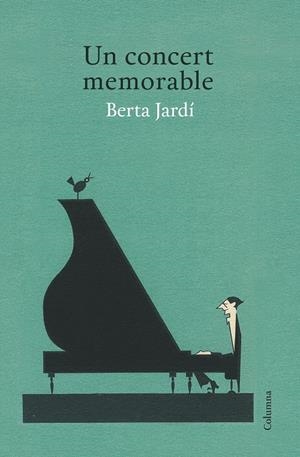 CONCERT MEMORABLE, UN  | 9788466418874 | JARDÍ, BERTA  | Llibreria Drac - Llibreria d'Olot | Comprar llibres en català i castellà online