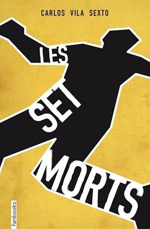 SET MORTS, LES | 9788415745853 | VILA SEXTO, CARLOS | Llibreria Drac - Llibreria d'Olot | Comprar llibres en català i castellà online