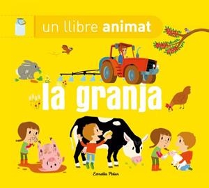 GRANJA, LA.  UN LLIBRE ANIMAT | 9788490574669 | Llibreria Drac - Librería de Olot | Comprar libros en catalán y castellano online