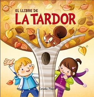LLIBRE DE LA TARDOR, EL | 9788490573754 | Llibreria Drac - Librería de Olot | Comprar libros en catalán y castellano online