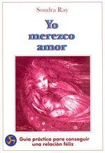 YO MEREZCO AMOR,GUIA PRACTICA PARA CONSEGUIR UNA R | 9788488066305 | RAY, SONDRA | Llibreria Drac - Librería de Olot | Comprar libros en catalán y castellano online