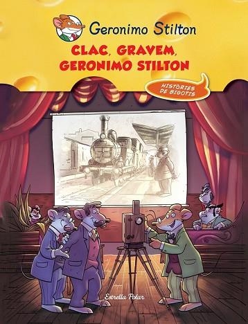 CLAC! GRAVEM, GERONIMO STILTON | 9788490574225 | STILTON, GERONIMO | Llibreria Drac - Llibreria d'Olot | Comprar llibres en català i castellà online