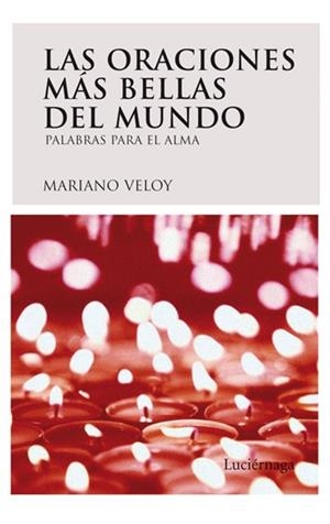 ORACIONES MÁS BELLAS DEL MUNDO | 9788492545070 | VELOY, MARIANO | Llibreria Drac - Librería de Olot | Comprar libros en catalán y castellano online